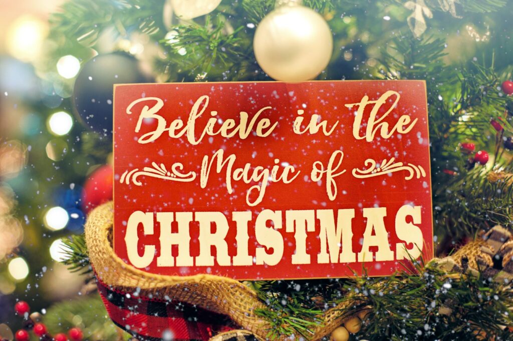 Christmas sign that says Believe in the Magic of Christmas